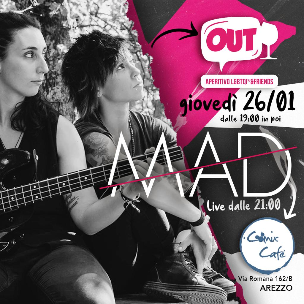 OUT con le MAD live: Giovedì 26 Gennaio